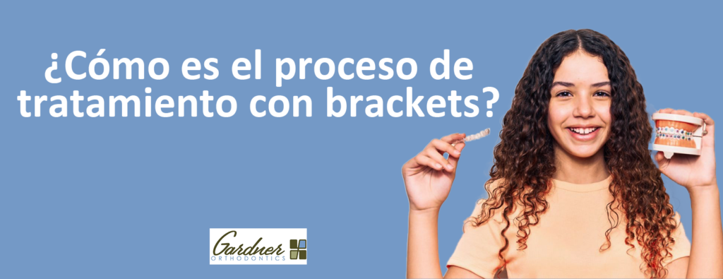 ¿Cómo es el proceso con brackets_ - Gardner Orthodontics - Best orthodontist in Pahrump